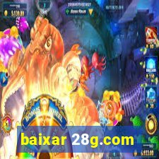 baixar 28g.com